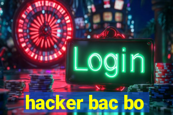 hacker bac bo